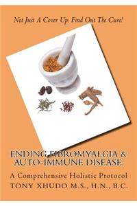 Ending Fibromyalgia & Auto-Immune Disease
