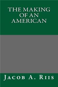 The Making of an American
