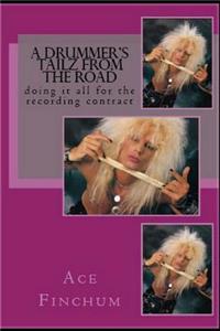 A Drummer's Tailz From The Road