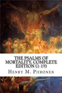 The Psalms of Mortality, Complete Edition (1-19)