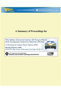 A Summary of Proceedings for the Safety Characteristics of Future Plastic and Composite Intensive Vehicles