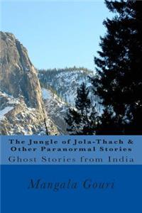 Jungle of Jola-Thach & Other Paranormal Stories