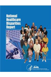 National Healthcare Disparities Report