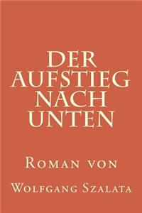 Der Aufstieg nach unten