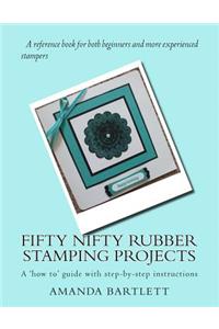 Fifty Nifty Rubber Stamping Projects