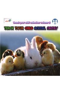 Teach your child names animals