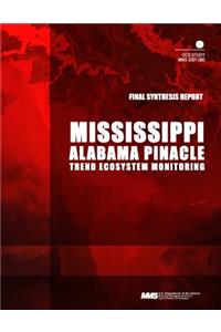 Mississippi/ Alabama Pinnacle Trend Ecosystem Monitoring, Final Synthesis Report