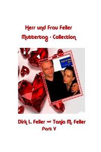 Herr und Frau Feiler Part V