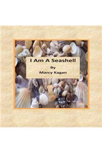 I Am A Seashell