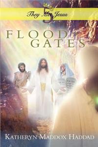 Flood Gates: Large Print