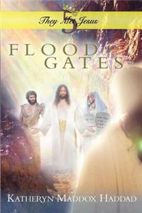 Flood Gates: Large Print