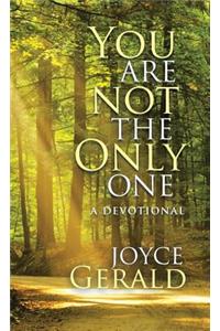 You Are Not the Only One: A Devotional