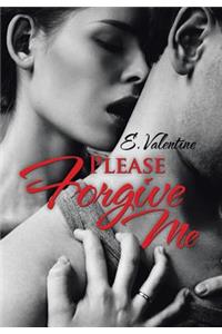 Please Forgive Me