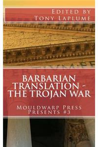 Barbarian Translation - The Trojan War