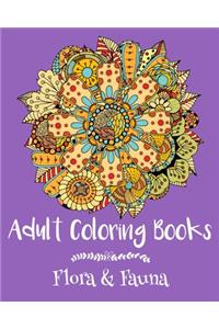 Adult Coloring Books: Flora & Fauna