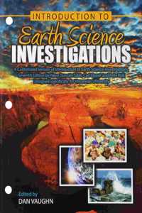 A Customized Version of Introduction to Earth Science Investigations, Seventh Edition by Neva Duncan-Tabb, Carl Opper and Felix Rizk designed specifically for Vincennes University