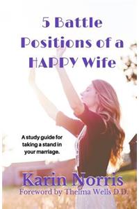 5 Battle Positions of a HAPPY Wife