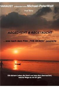 Abgedreht & Abgetaucht