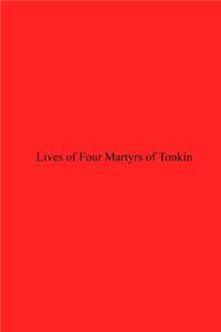 Lives of Four Martyrs of Tonkin