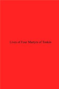 Lives of Four Martyrs of Tonkin