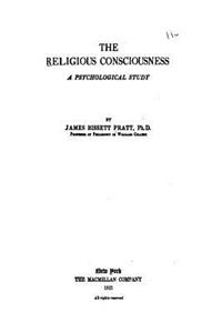 Religious Consciousness, a Psychological Study