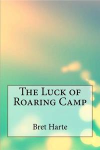 The Luck of Roaring Camp