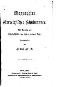 Biographien Österreichischer Schulmänner