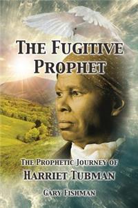 The Fugitive Prophet