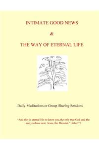 Intimate Good News and Way of Eternal Life