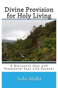 Divine Provision for Holy Living