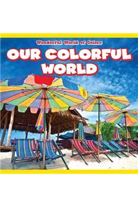 Our Colorful World