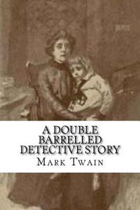 A Double Barrelled Detective Story