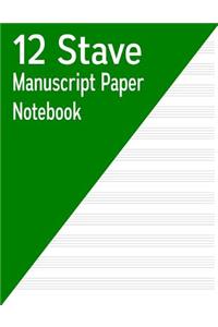 12 Stave Manuscript Paper Notebook