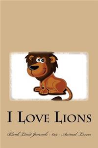 I Love Lions