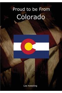 Proud to be From Colorado