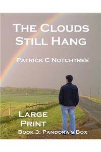 Clouds Still Hang (Large Print)