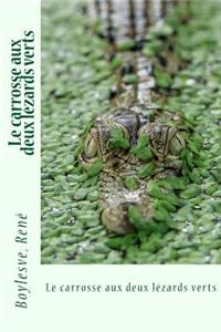 Le carrosse aux deux lézards verts