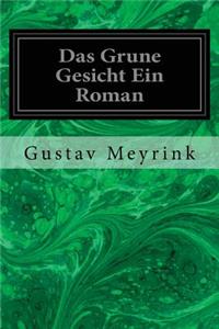 Das Grune Gesicht Ein Roman
