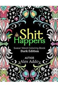 Shit Happens Swear Word Coloring Book
