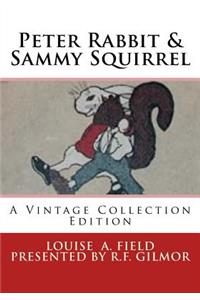 Peter Rabbit & Sammy Squirrel: A Vintage Collection Edition