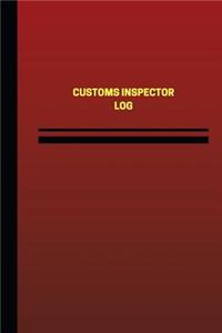 Customs Inspector Log (Logbook, Journal - 124 pages, 6 x 9 inches)