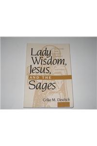 Lady Wisdom, Jesus, and the Sages: Metaphor and Social Context in Matthew's Gospel