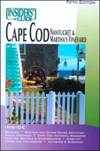 Insider's Guide to Cape Cod, Nantucket and Martha's Vineyard