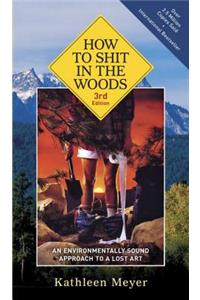 How to Shit in the Woods, 3rd Edition