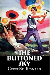 The Buttoned Sky by Geoff St. Reynard, Science Fiction, Adventure, Fantasy