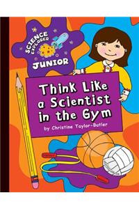 Think Like a Scientist in the Gym