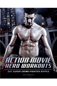 Action Movie Hero Workouts