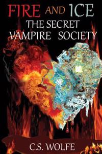 Fire and Ice: The Secret Vampire Society