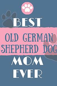 Best Old German Shepherd Dog Mom Ever Notebook Gift