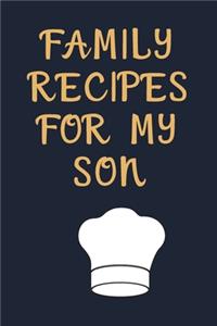 Family Recipes for My Son notebook